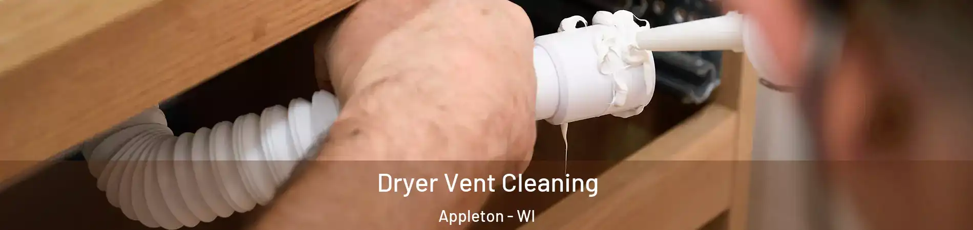  Dryer Vent Cleaning Appleton - WI