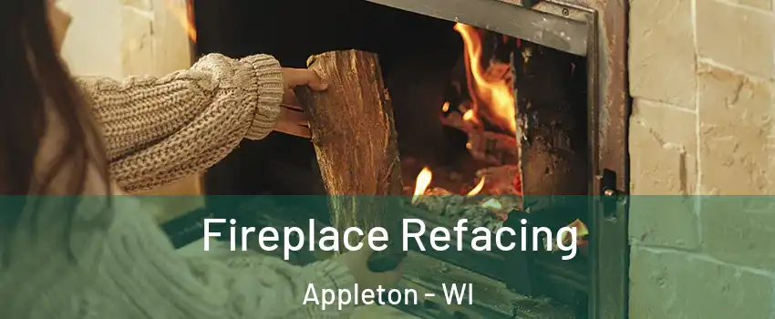 Fireplace Refacing Appleton - WI