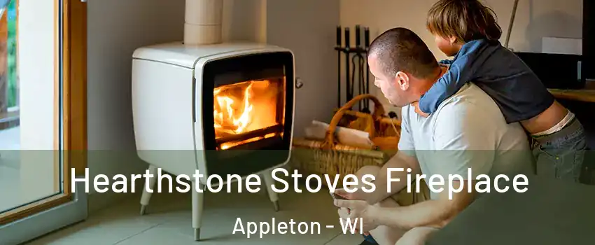  Hearthstone Stoves Fireplace Appleton - WI