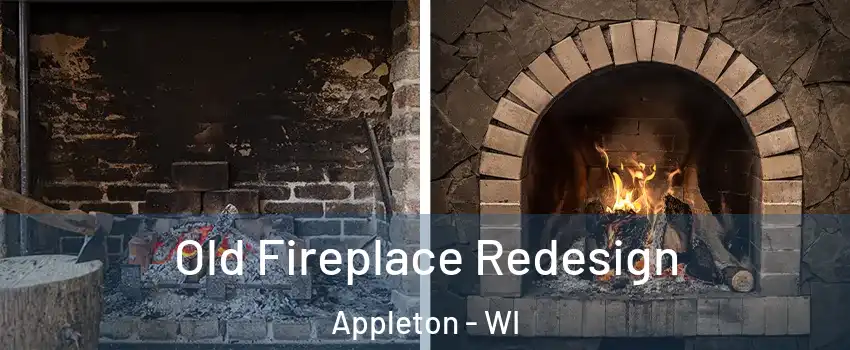  Old Fireplace Redesign Appleton - WI